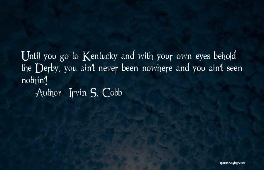 Best Kentucky Quotes By Irvin S. Cobb