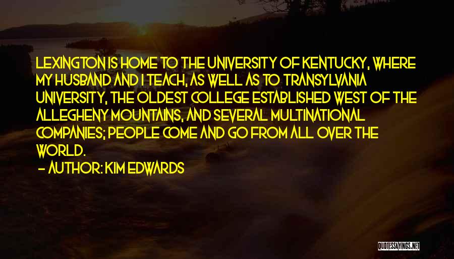 Best Kentucky Quotes By Kim Edwards