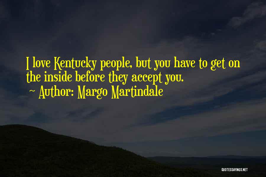 Best Kentucky Quotes By Margo Martindale