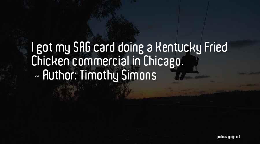 Best Kentucky Quotes By Timothy Simons