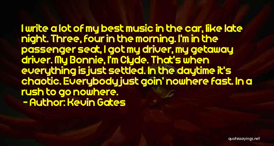 Best Kevin Gates Quotes By Kevin Gates