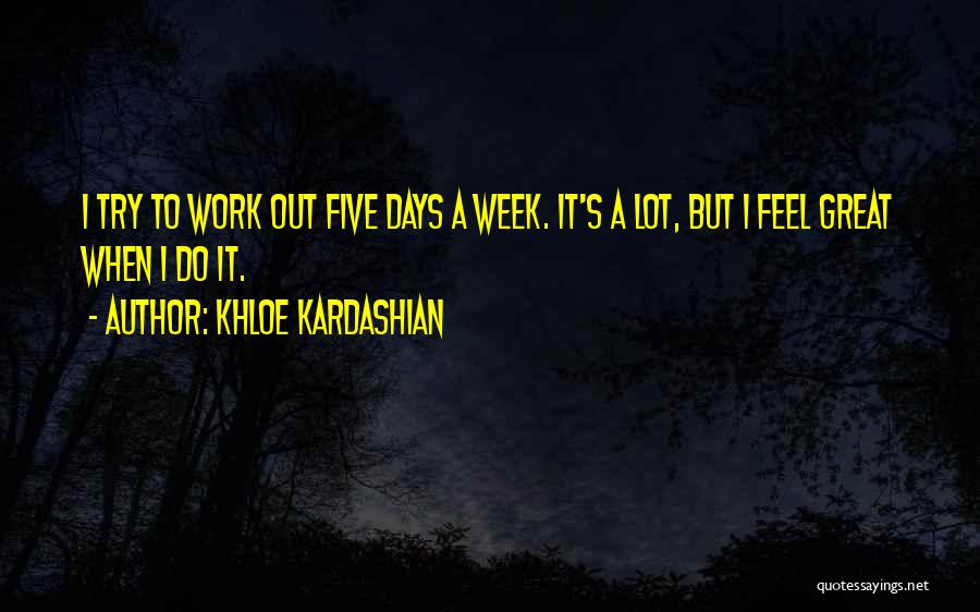 Best Khloe Kardashian Quotes By Khloe Kardashian