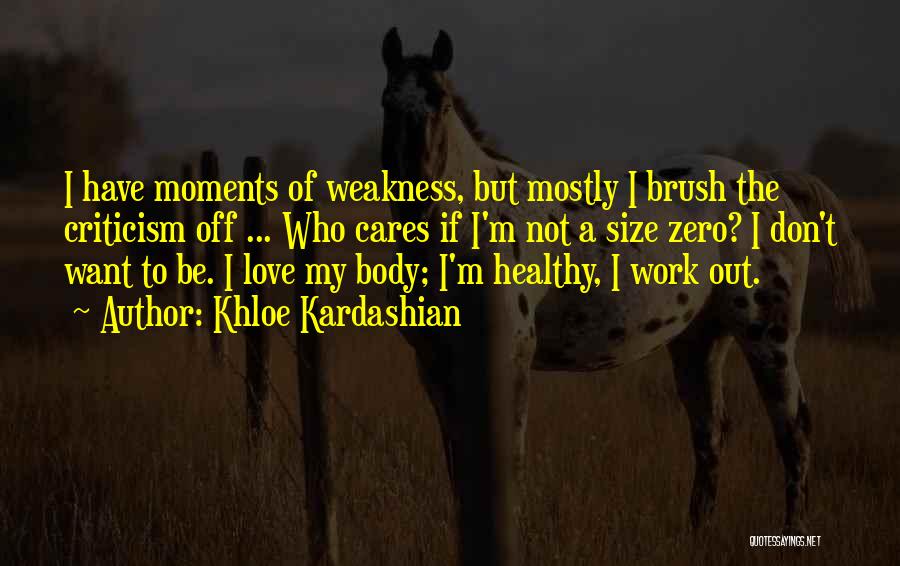 Best Khloe Kardashian Quotes By Khloe Kardashian