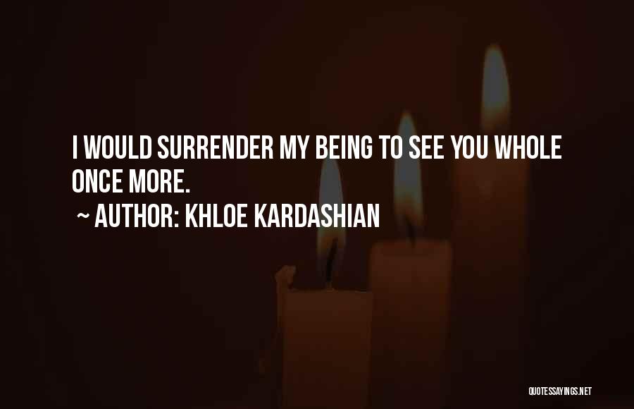 Best Khloe Kardashian Quotes By Khloe Kardashian