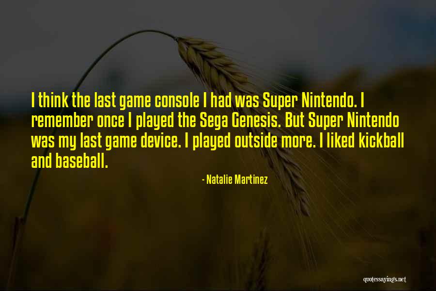Best Kickball Quotes By Natalie Martinez Best Kickball Quotes By Natalie Martinez