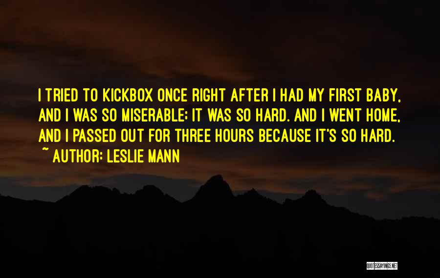 Best Kickbox Quotes By Leslie Mann