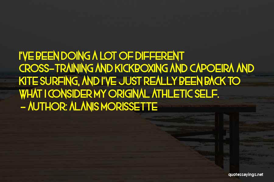 Best Kickboxing Quotes By Alanis Morissette