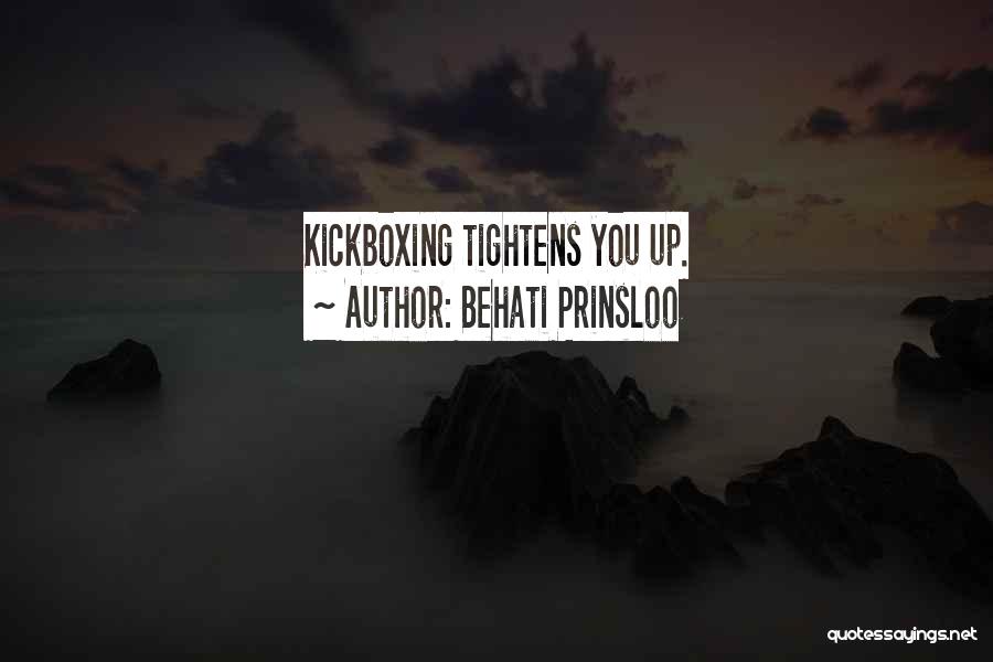 Best Kickboxing Quotes By Behati Prinsloo