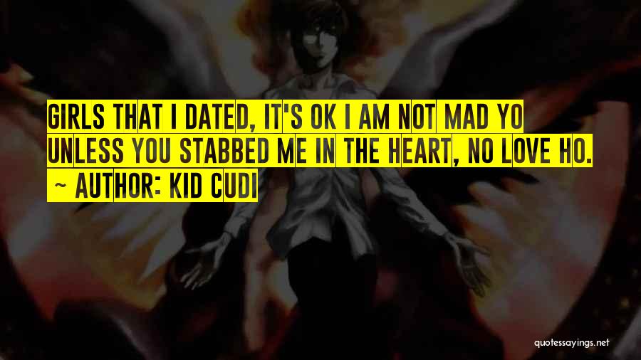 Best Kid Cudi Love Quotes By Kid Cudi