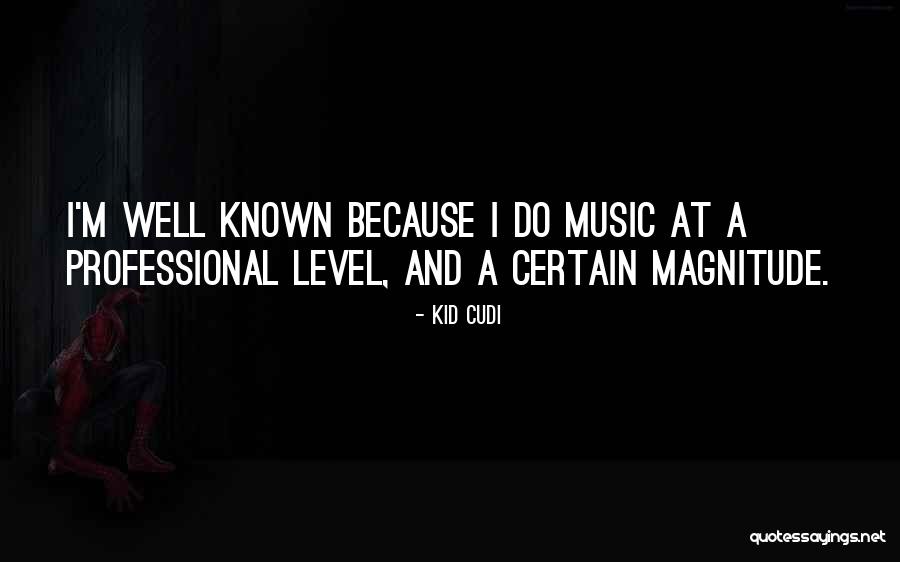 Best Kid Cudi Quotes By Kid Cudi