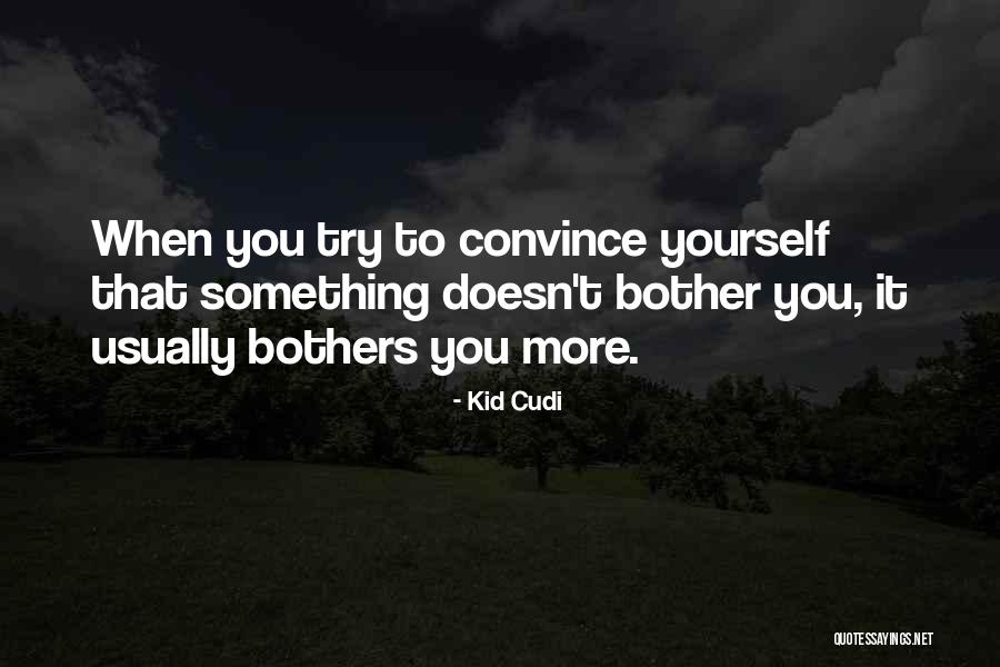 Best Kid Cudi Quotes By Kid Cudi