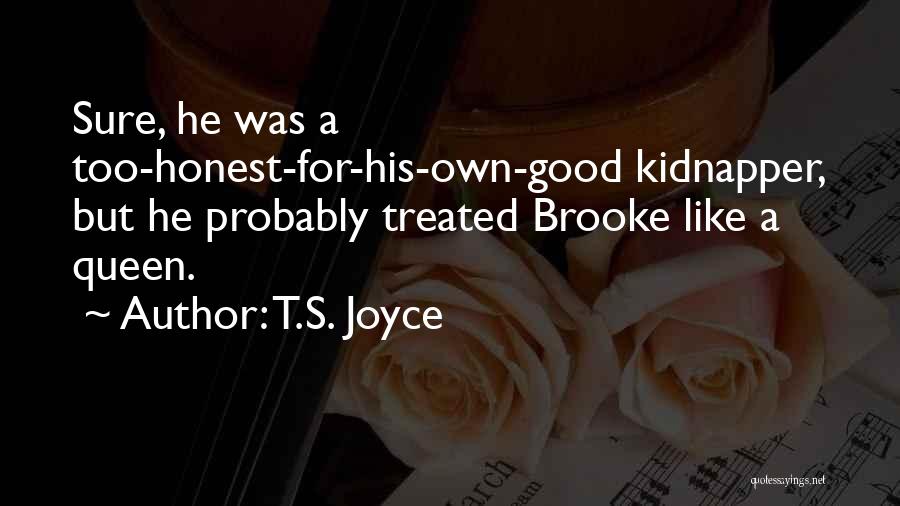 Best Kidnapper Quotes By T.S. Joyce
