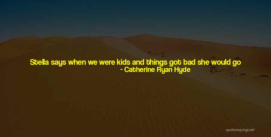 Best Kids Movie Quotes By Catherine Ryan Hyde Best Kids Movie Quotes By Catherine Ryan Hyde
