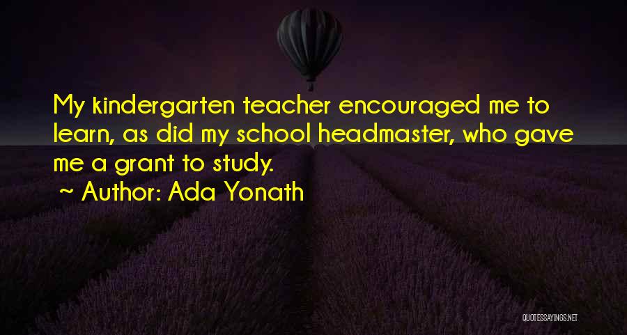 Best Kindergarten Teacher Quotes By Ada Yonath