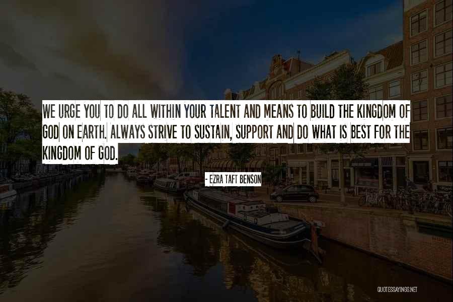 Best Kingdom Quotes By Ezra Taft Benson Best Kingdom Quotes By Ezra Taft Benson