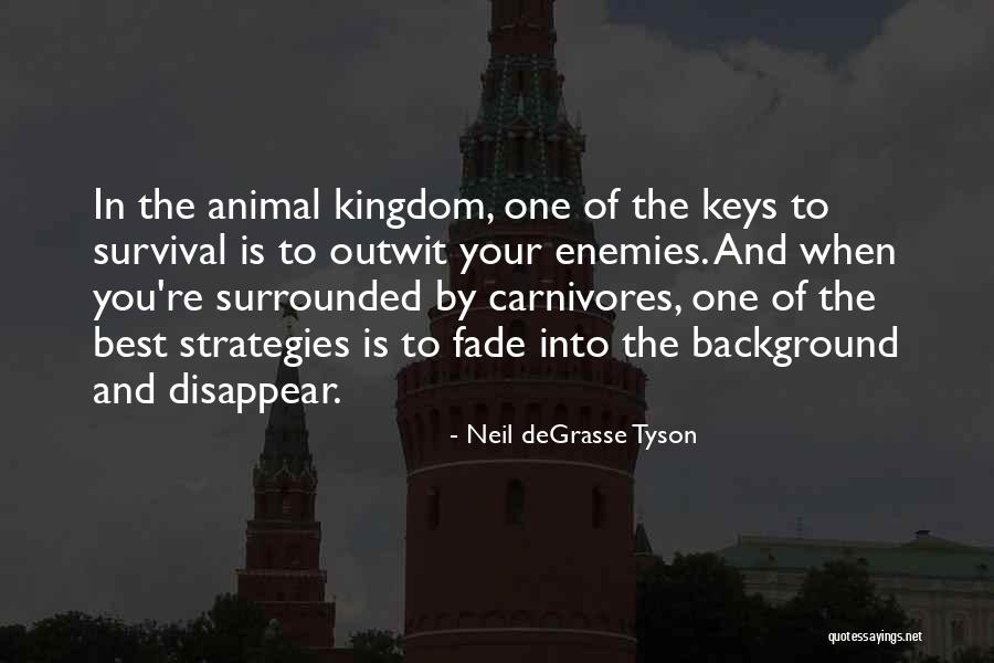 Best Kingdom Quotes By Neil DeGrasse Tyson Best Kingdom Quotes By Neil DeGrasse Tyson