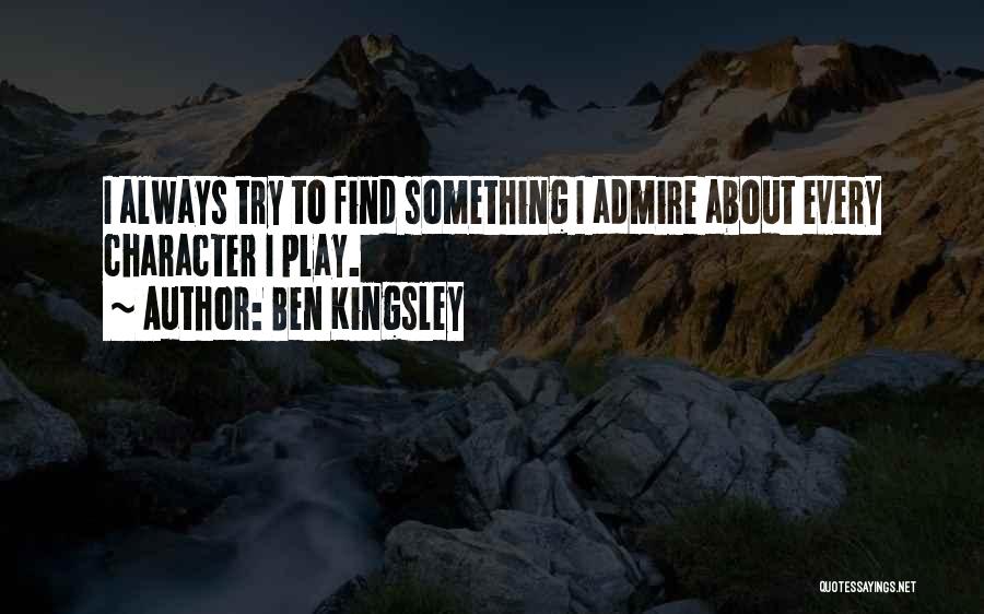Best Kingsley Quotes By Ben Kingsley