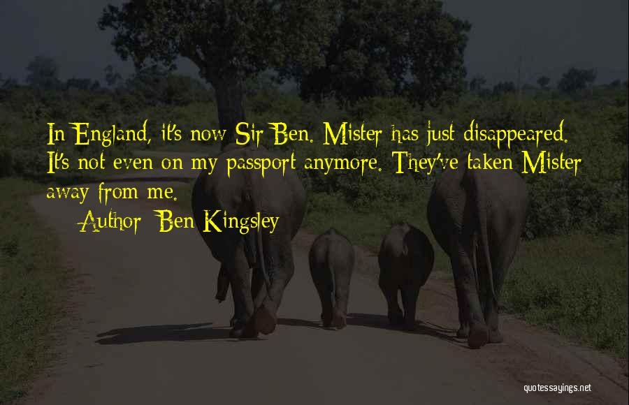Best Kingsley Quotes By Ben Kingsley
