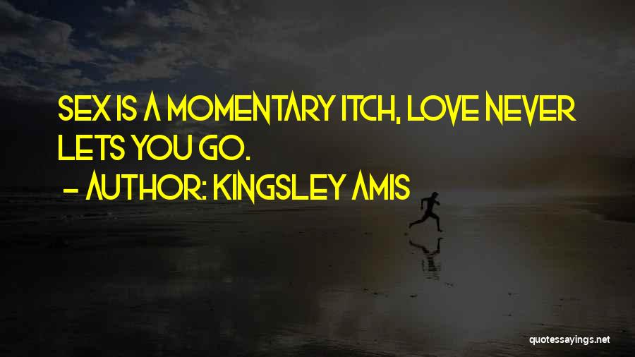 Best Kingsley Quotes By Kingsley Amis