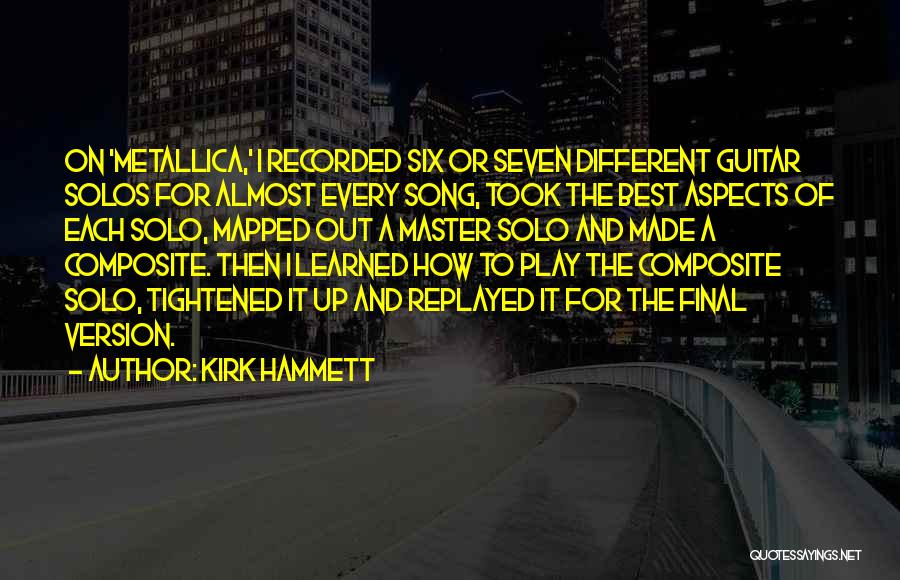 Best Kirk Hammett Quotes By Kirk Hammett