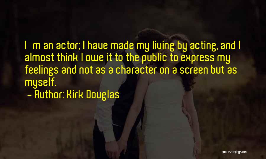 Best Kirk Quotes By Kirk Douglas