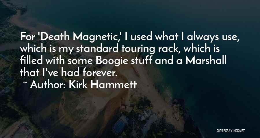 Best Kirk Quotes By Kirk Hammett
