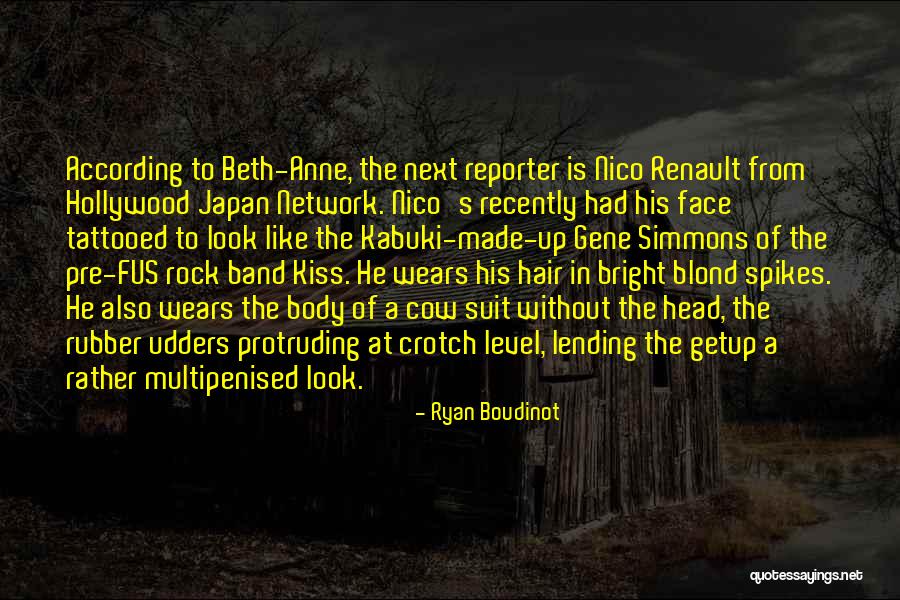 Best Kiss Band Quotes By Ryan Boudinot