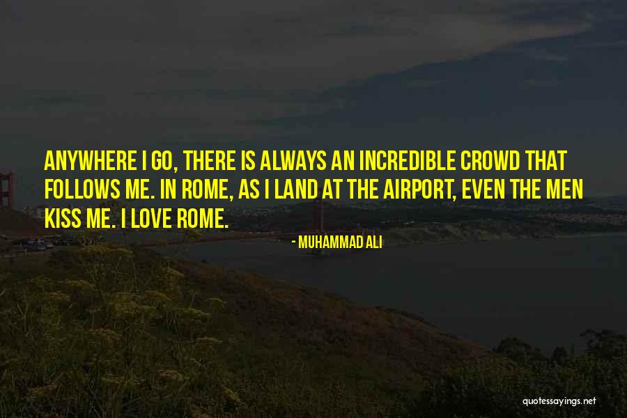 Best Kiss Land Quotes By Muhammad Ali Best Kiss Land Quotes By Muhammad Ali