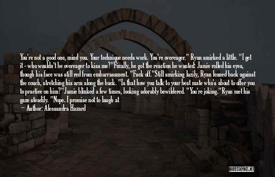 Best Kiss Off Quotes By Alessandra Hazard Best Kiss Off Quotes By Alessandra Hazard