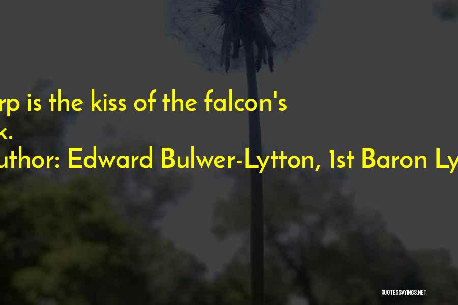 Best Kiss Off Quotes By Edward Bulwer-Lytton, 1st Baron Lytton