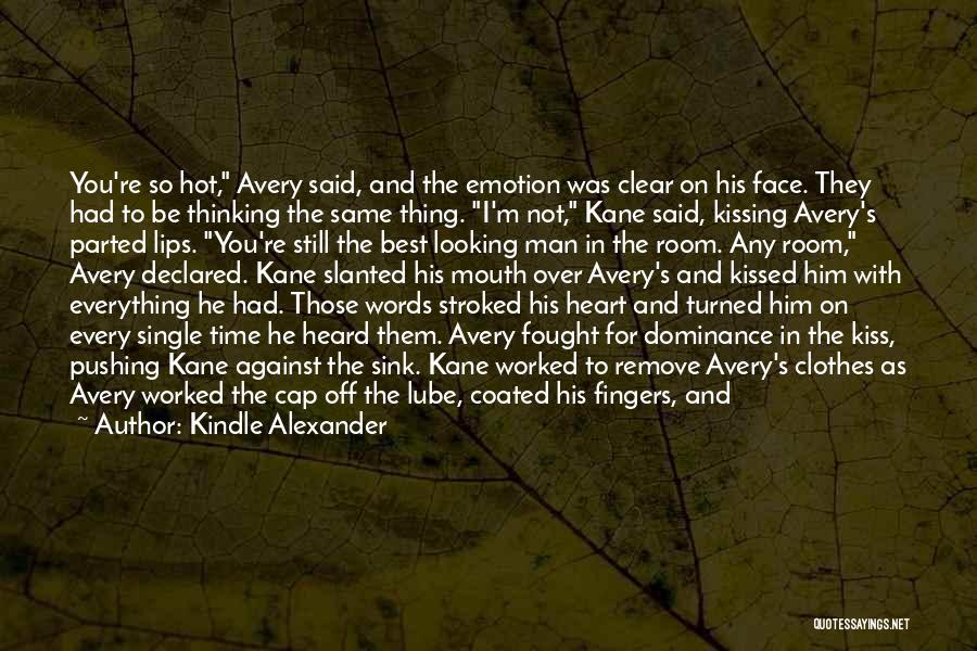 Best Kiss Off Quotes By Kindle Alexander Best Kiss Off Quotes By Kindle Alexander