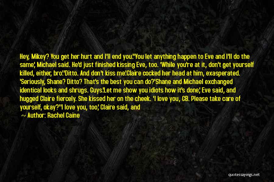 Best Kiss Quotes By Rachel Caine