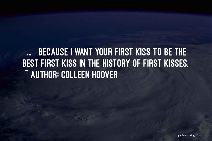 Best Kisses Quotes By Colleen Hoover