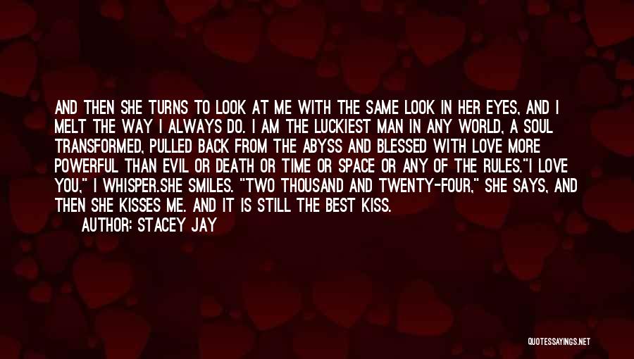 Best Kisses Quotes By Stacey Jay