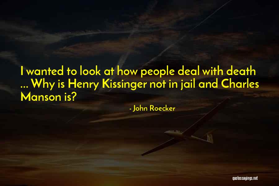 Best Kissinger Quotes By John Roecker Best Kissinger Quotes By John Roecker