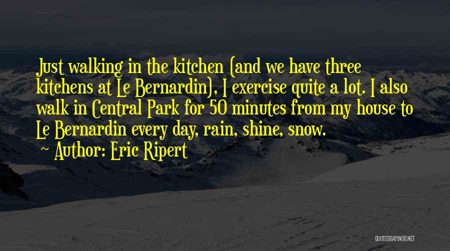 Best Kitchens Quotes By Eric Ripert