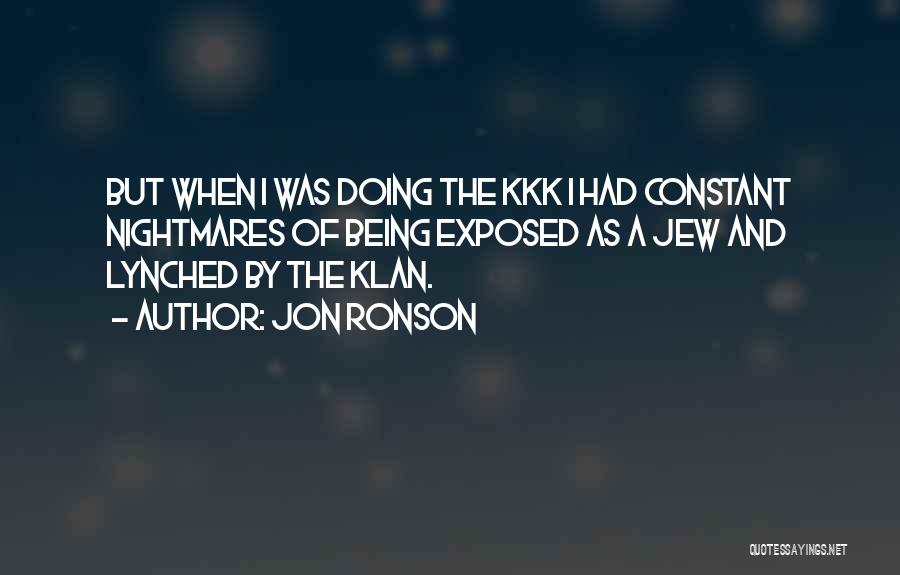 Best Kkk Quotes By Jon Ronson