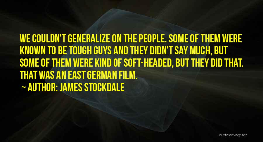 Best Known Film Quotes By James Stockdale