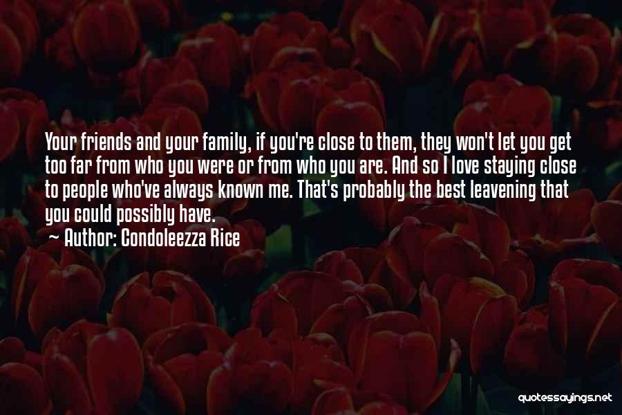Best Known Friends Quotes By Condoleezza Rice