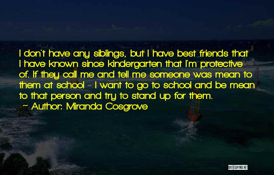 Best Known Friends Quotes By Miranda Cosgrove