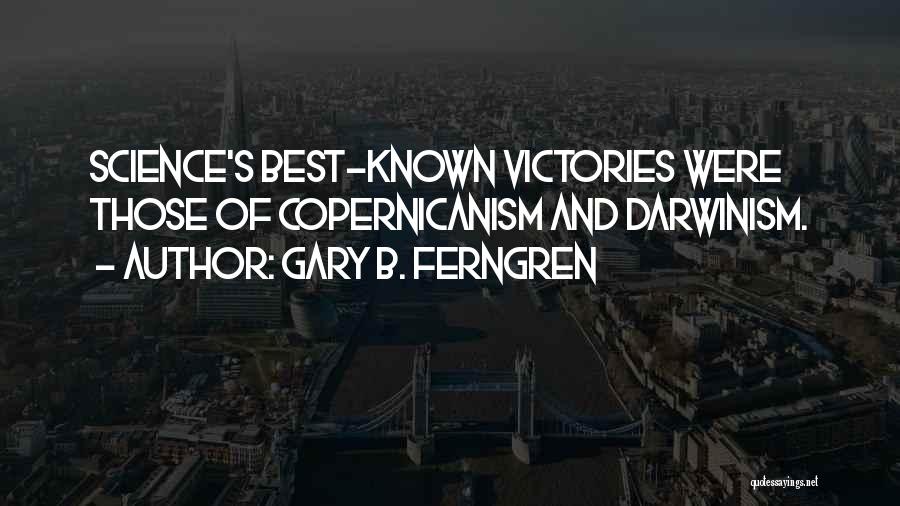 Best Known Quotes By Gary B. Ferngren