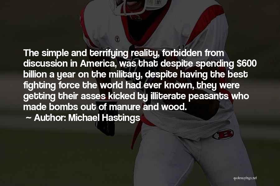 Best Known Quotes By Michael Hastings