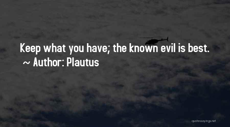 Best Known Quotes By Plautus