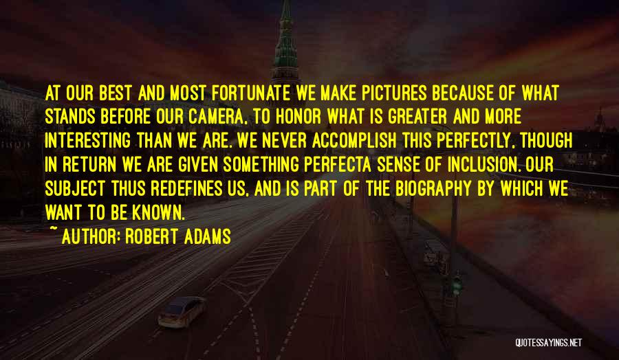 Best Known Quotes By Robert Adams