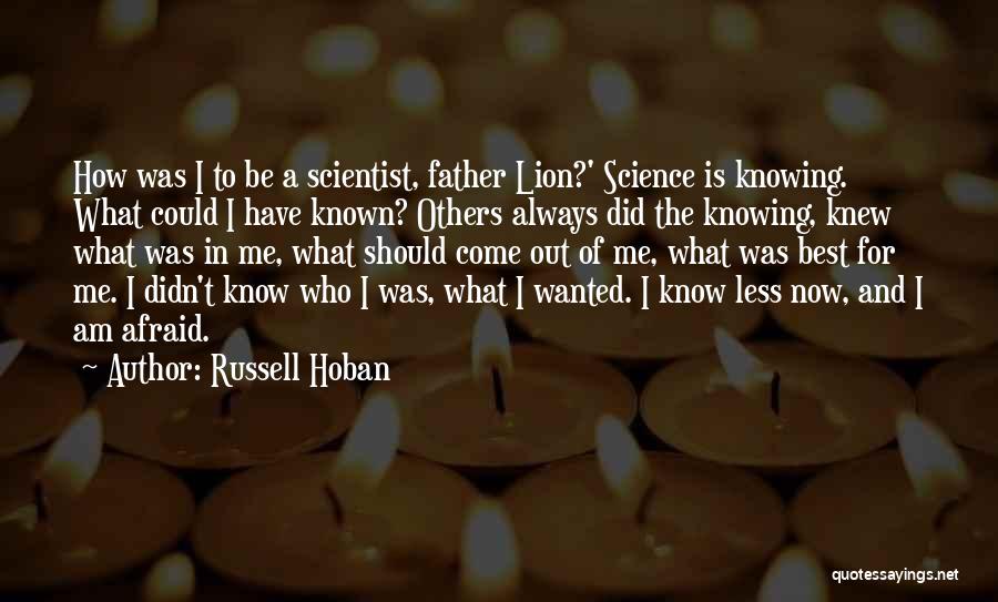 Best Known Quotes By Russell Hoban