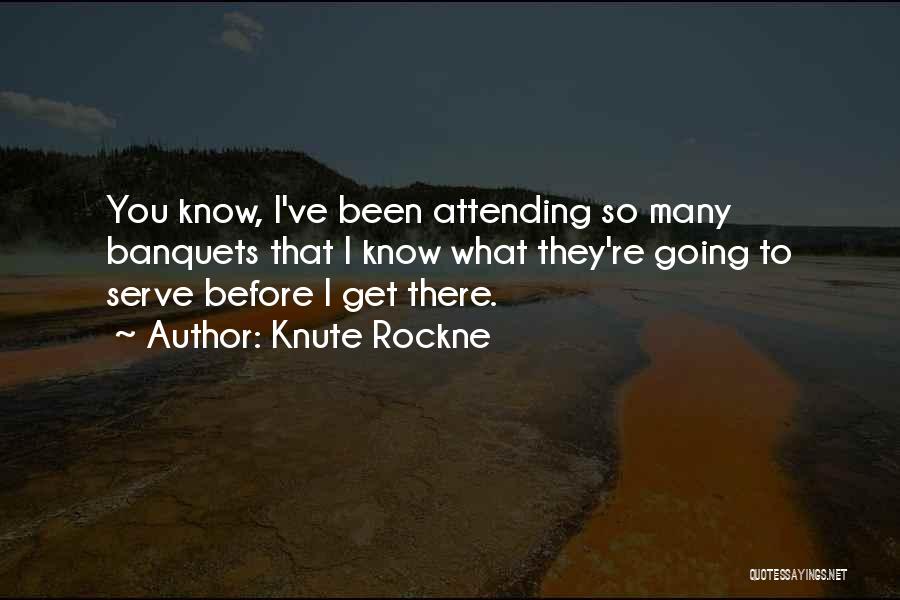 Best Knute Rockne Quotes By Knute Rockne