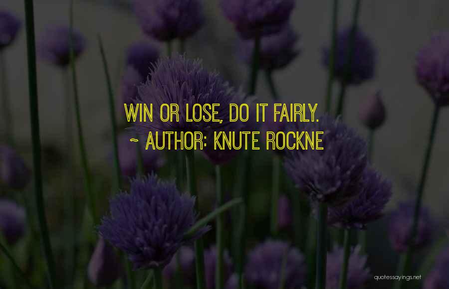 Best Knute Rockne Quotes By Knute Rockne