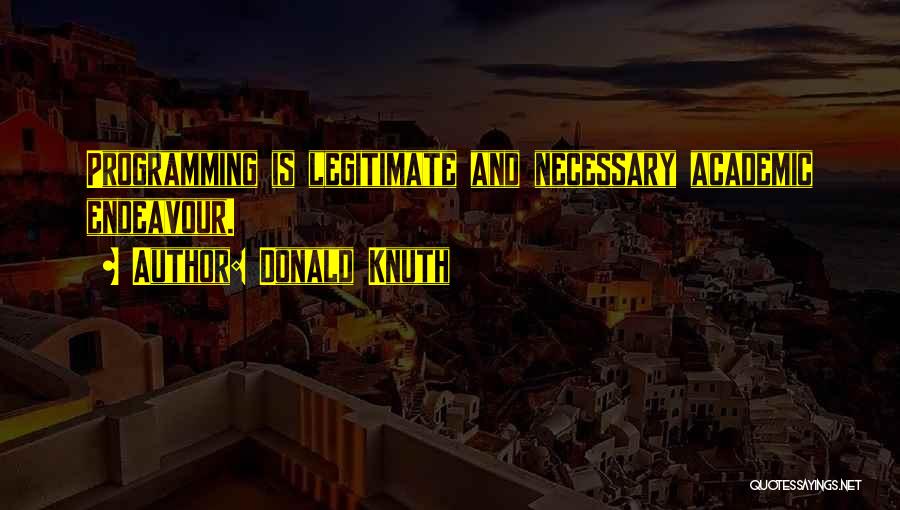 Best Knuth Quotes By Donald Knuth