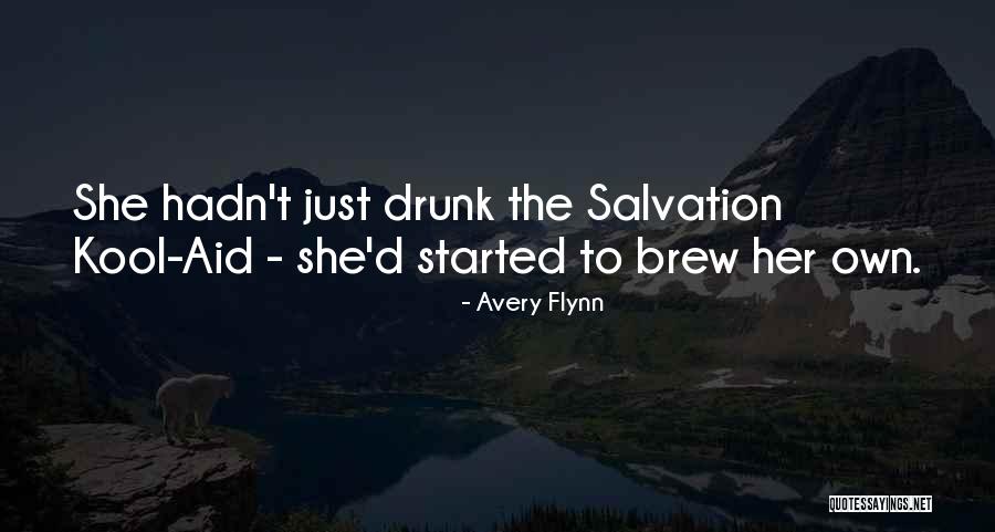 Best Kool Aid Quotes By Avery Flynn Best Kool Aid Quotes By Avery Flynn
