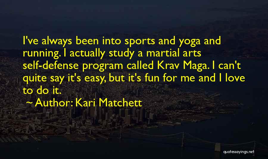 Best Krav Maga Quotes By Kari Matchett